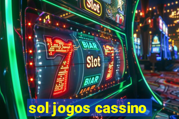 sol jogos cassino