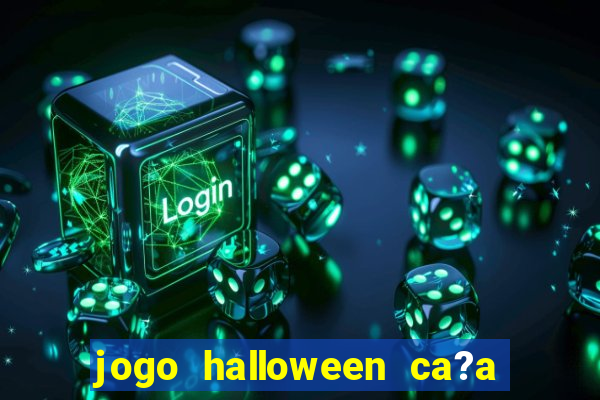 jogo halloween ca?a niquel gratis