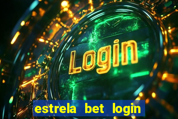 estrela bet login entrar login entrar