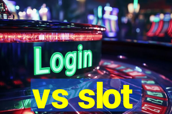 vs slot