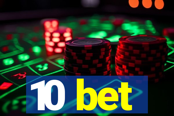 10 bet