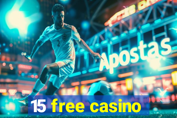 15 free casino