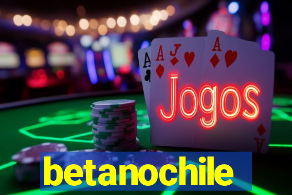 betanochile