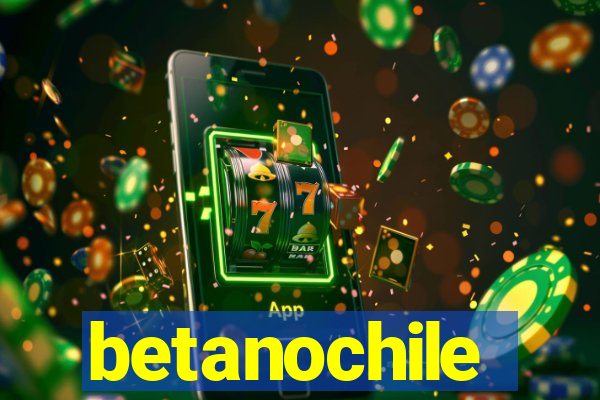 betanochile