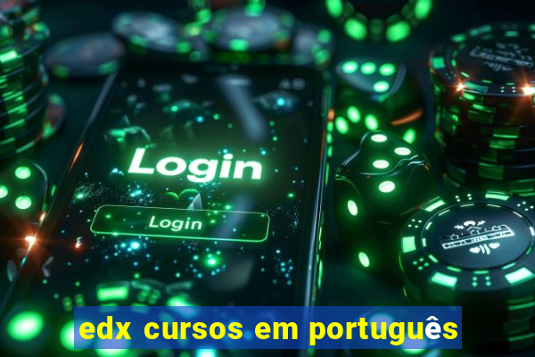 edx cursos em português