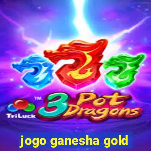 jogo ganesha gold