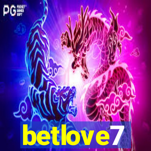 betlove7