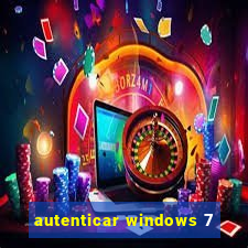 autenticar windows 7