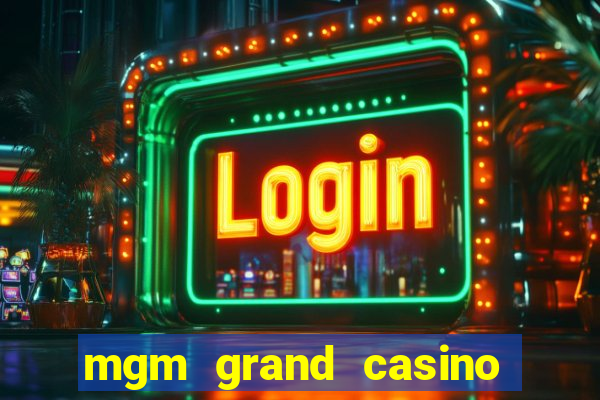 mgm grand casino in las vegas