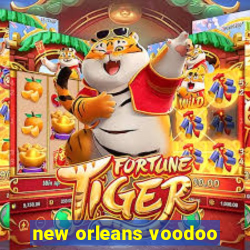 new orleans voodoo