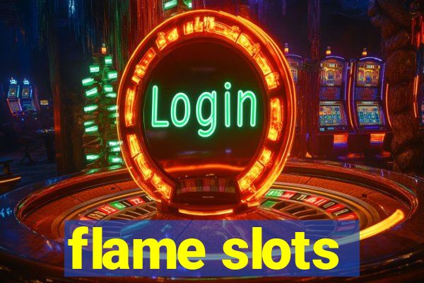 flame slots