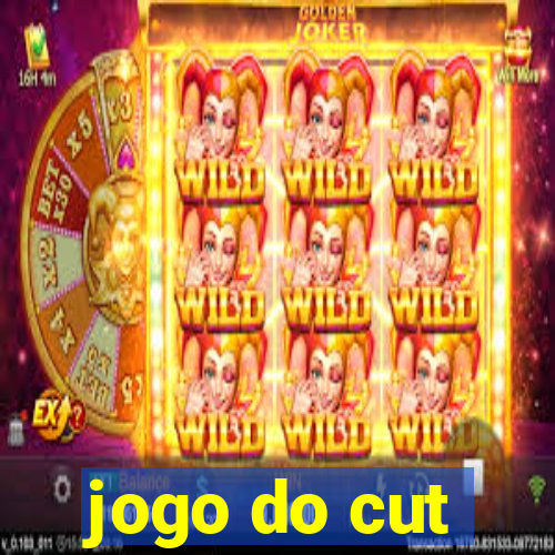 jogo do cut