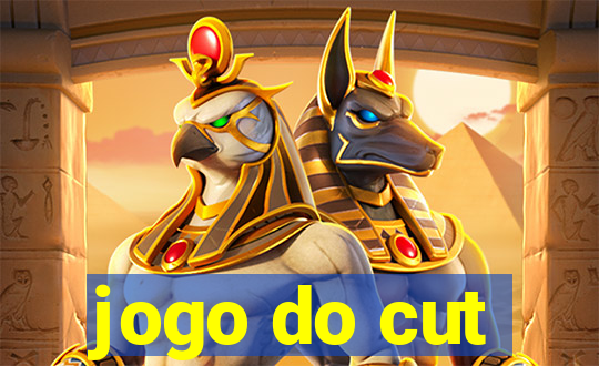 jogo do cut