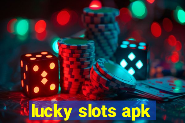 lucky slots apk