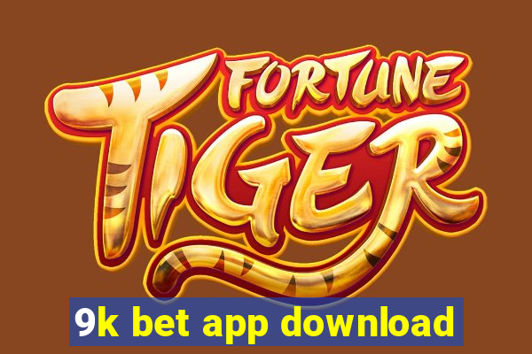 9k bet app download