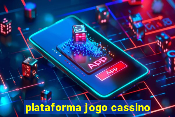 plataforma jogo cassino