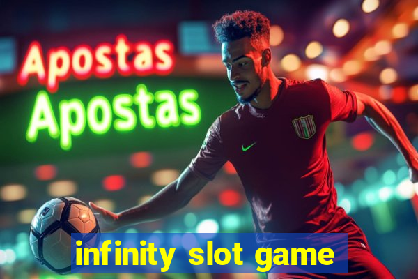 infinity slot game