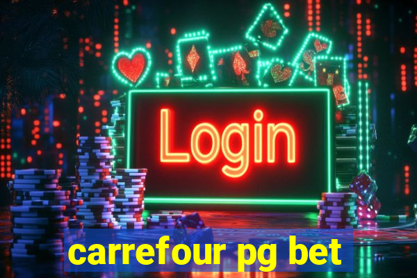 carrefour pg bet