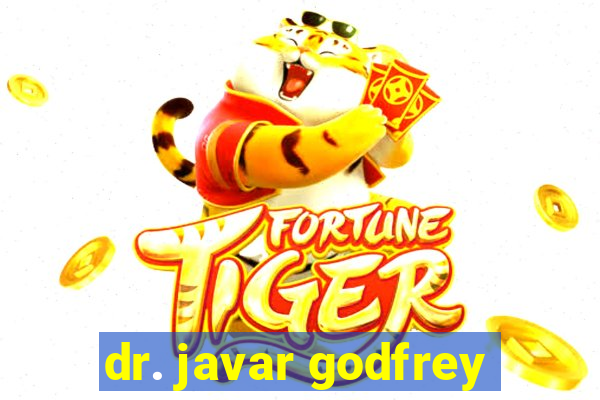 dr. javar godfrey