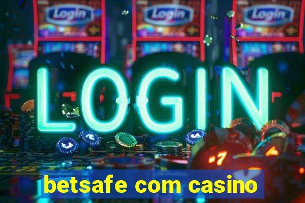 betsafe com casino