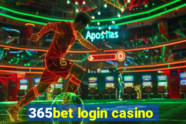 365bet login casino