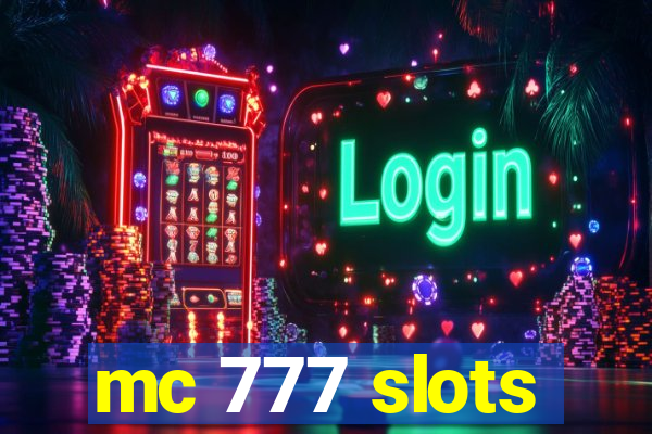 mc 777 slots