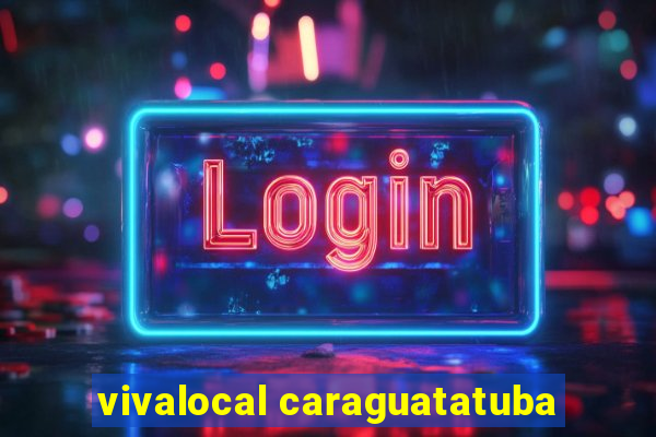 vivalocal caraguatatuba