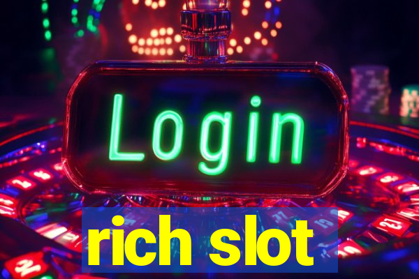 rich slot