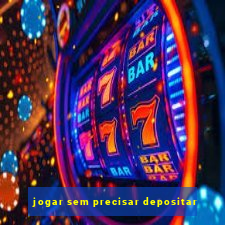 jogar sem precisar depositar