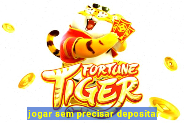 jogar sem precisar depositar