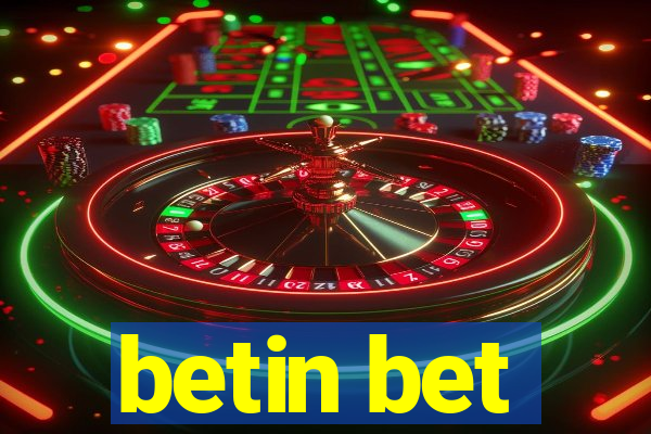 betin bet