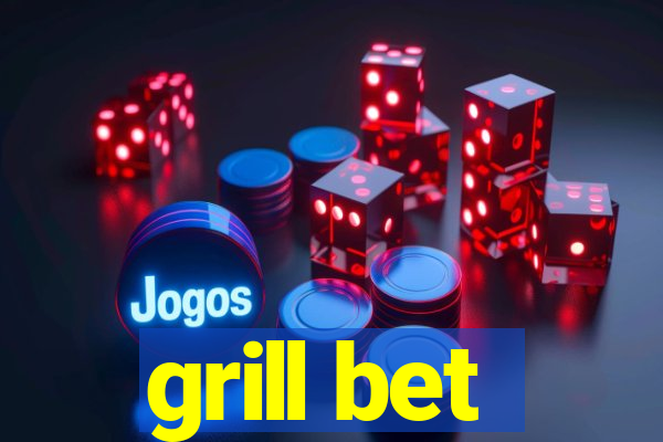 grill bet