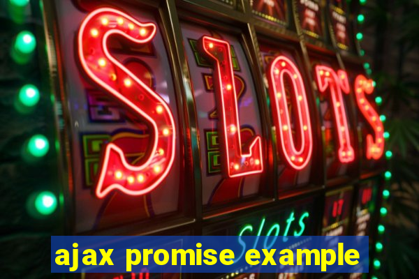 ajax promise example