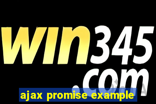 ajax promise example