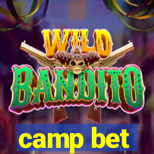 camp bet