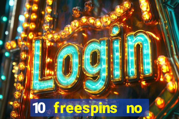 10 freespins no deposit casino 2021