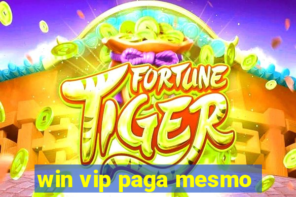 win vip paga mesmo