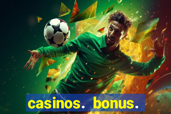 casinos. bonus. sem. deposito.