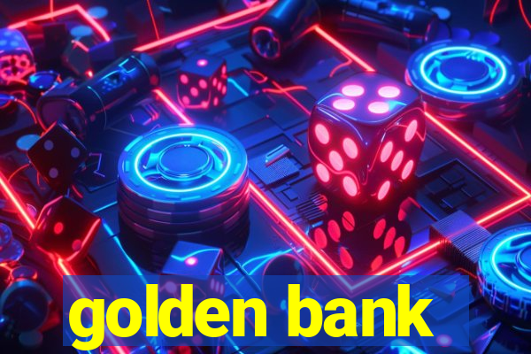 golden bank