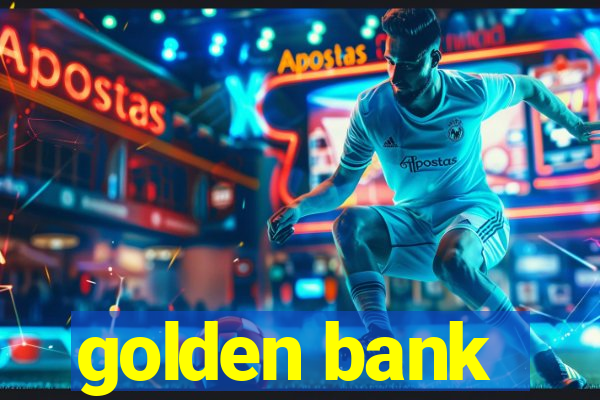 golden bank