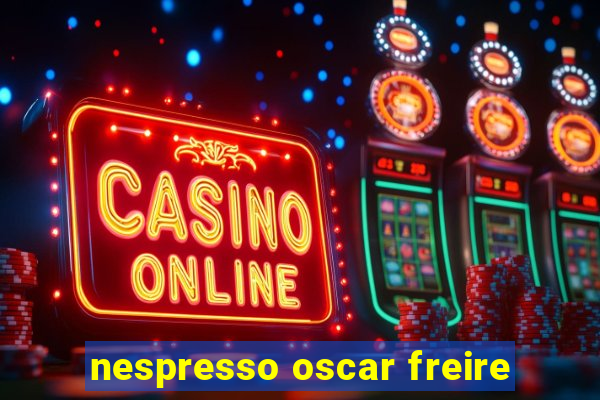 nespresso oscar freire