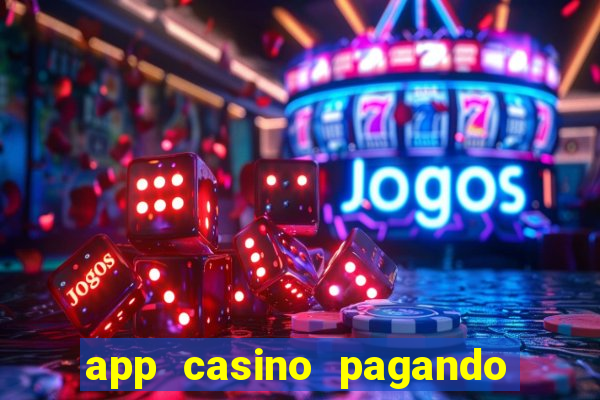 app casino pagando no cadastro