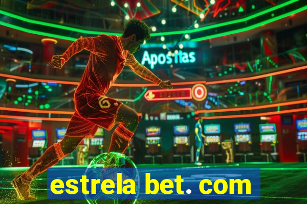 estrela bet. com