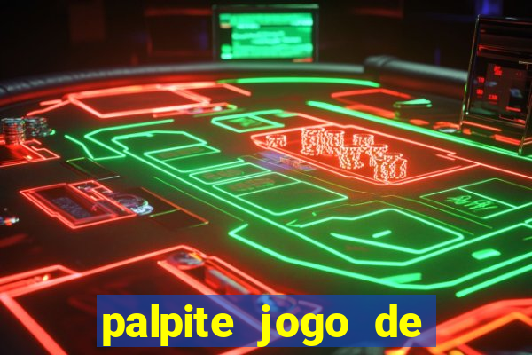 palpite jogo de futebol hoje