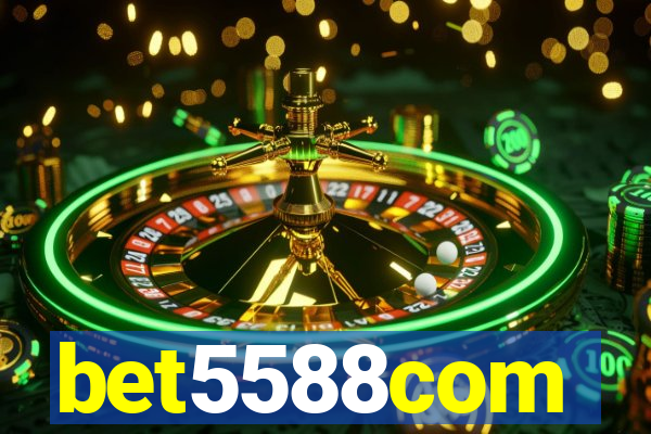 bet5588com