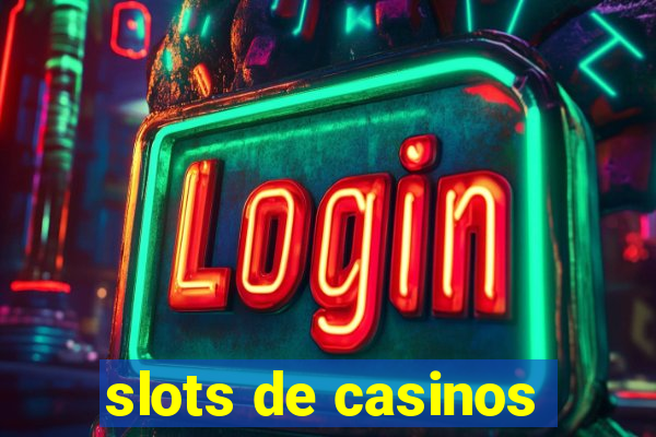 slots de casinos