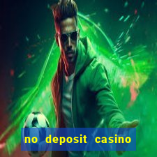 no deposit casino free spins