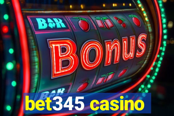 bet345 casino