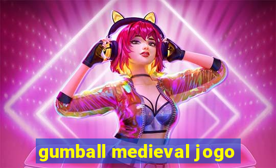 gumball medieval jogo