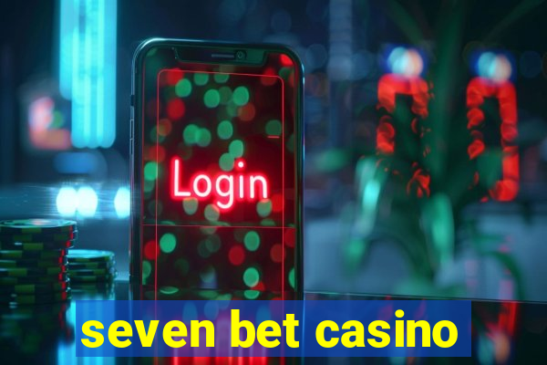 seven bet casino